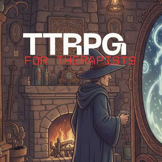 The Clinical Case for TTRPG Therapy: A New Frontier in Group Intervention