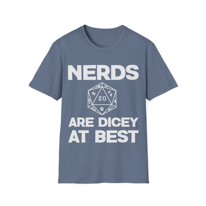 Nerds Are Dicey At Best T-Shirt