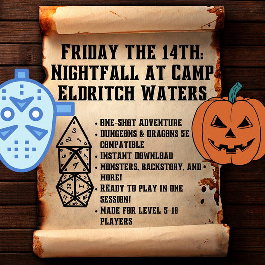 Friday the 14th: Nightfall at Camp Eldritch Waters - DnD 5E One-Shot Adventure for levels 5-10