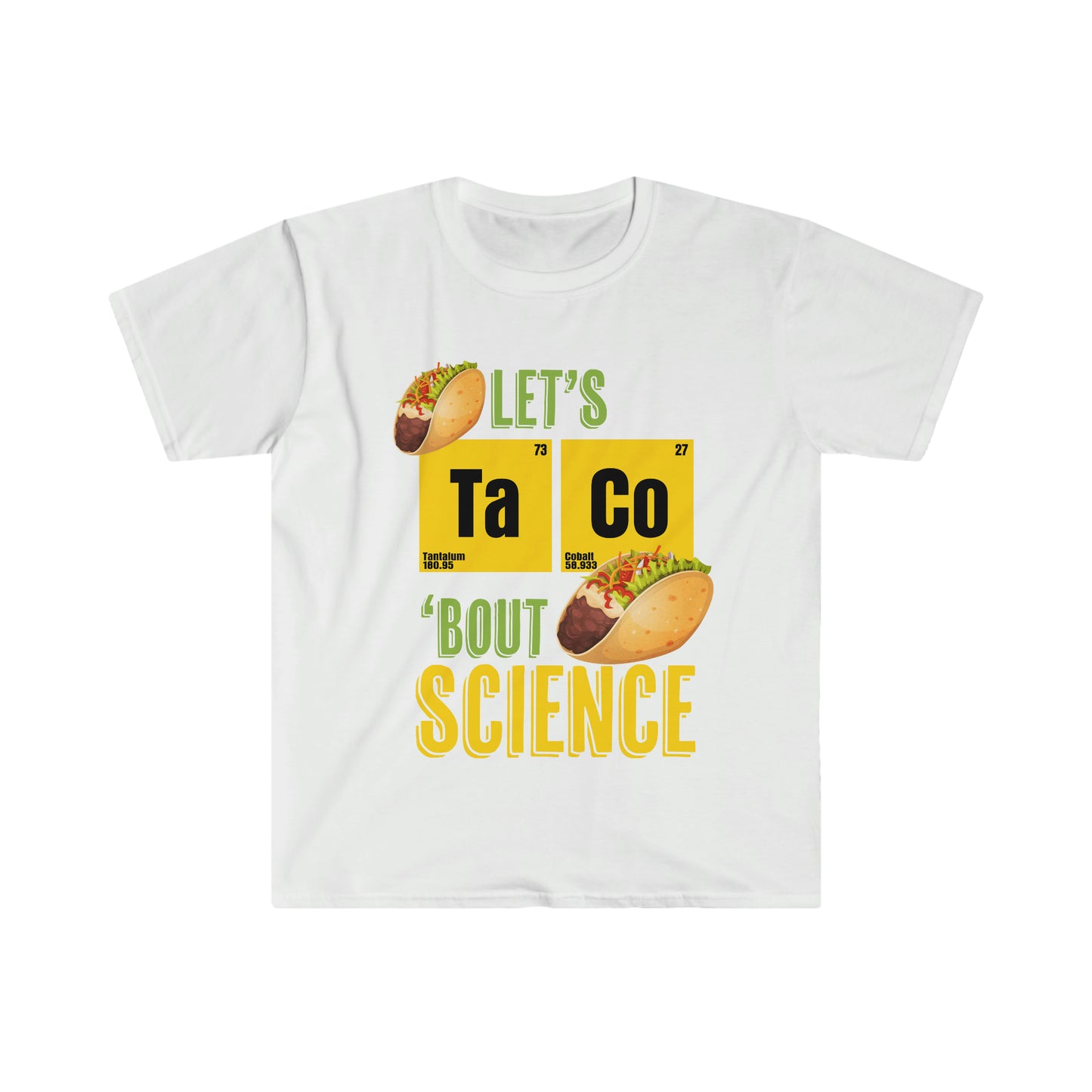 Funny Foodies Quote Taco Bout Science - Funny Pun Science