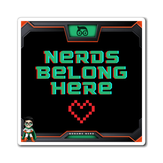 Nerds Belong Here Magnets