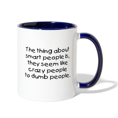 The Thing About Smart People Coffee Mug - white/cobalt blue