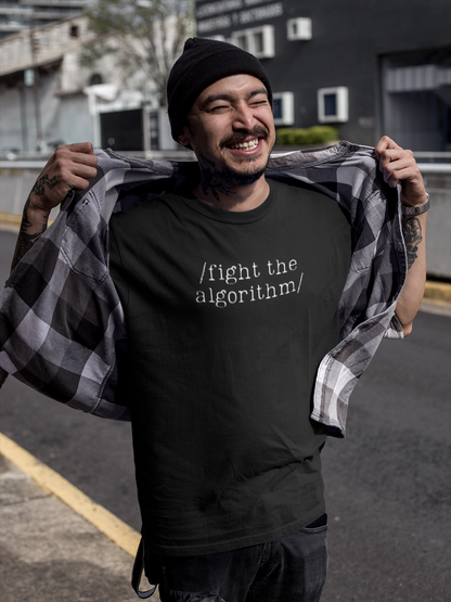 /fight the algorithm/ T-shirt